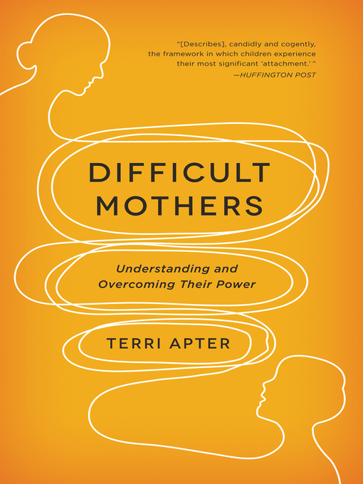 Title details for Difficult Mothers by Terri Apter - Wait list